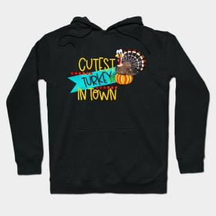 Cutest turkey in town Hoodie